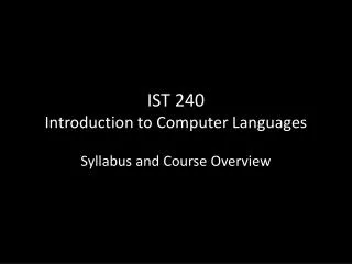 IST 240 Introduction to Computer Languages