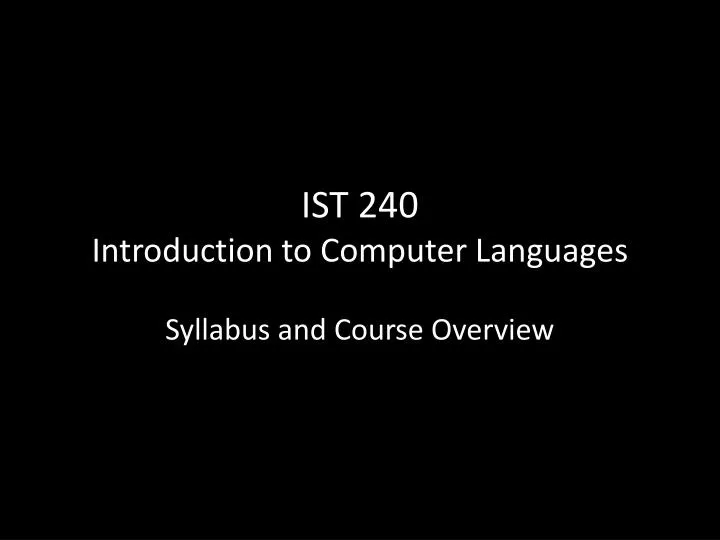 ist 240 introduction to computer languages