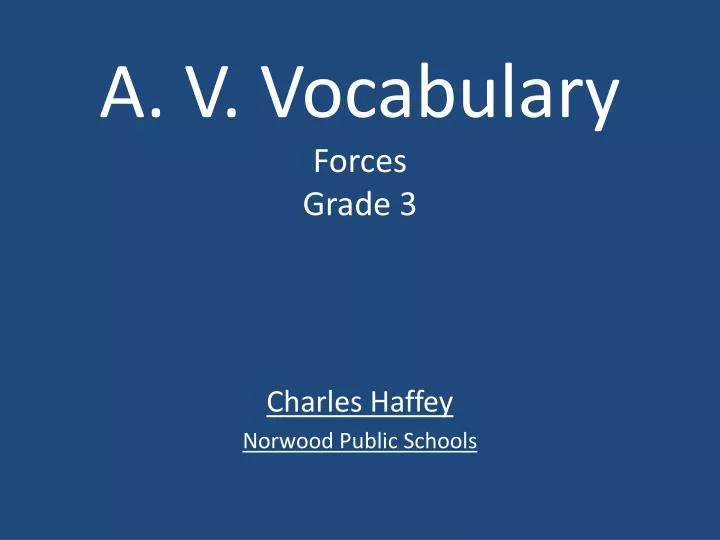 a v vocabulary forces grade 3