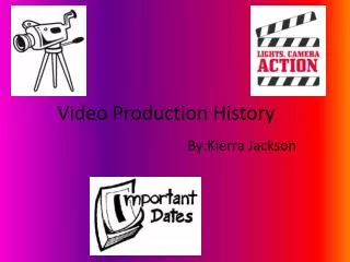 Video Production History