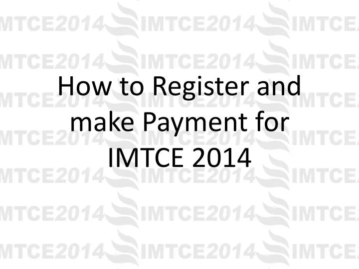 how to register and make payment for imtce 2014