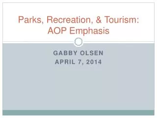 Parks, Recreation, &amp; Tourism: AOP Emphasis