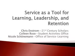 Service as a Tool for Learning, Leadership, and Retention
