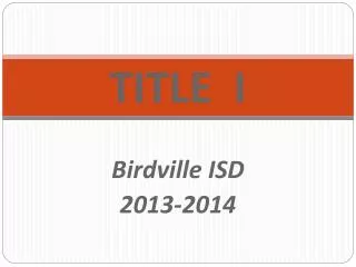 TITLE I Birdville ISD 2013-2014
