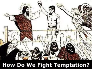 How Do We Fight Temptation?