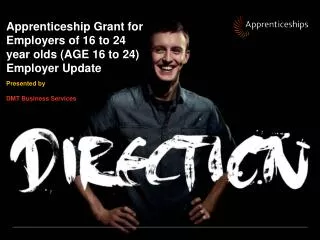 Apprenticeship Grant for Employers of 16 to 24 year olds (AGE 16 to 24) Employer Update