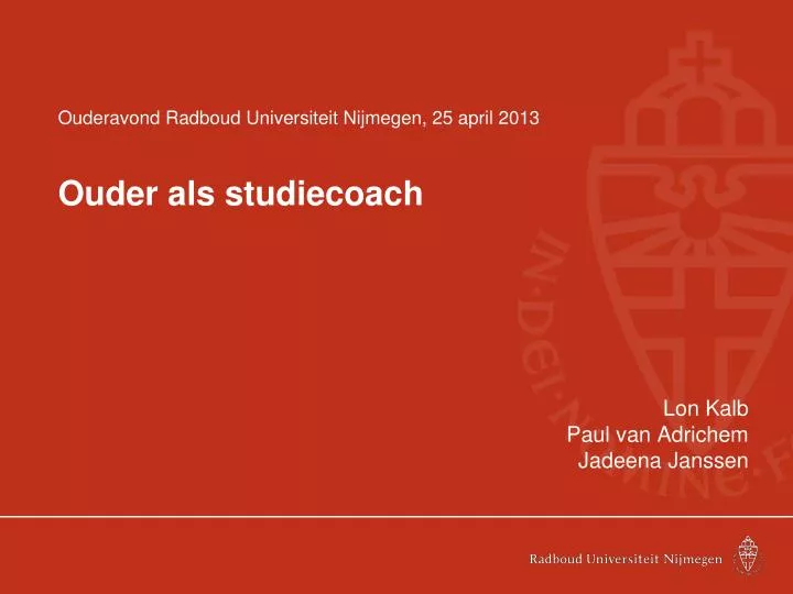 ouderavond radboud universiteit nijmegen 25 april 2013