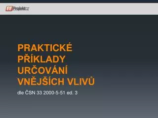 praktick p klady ur ov n vn j ch vliv