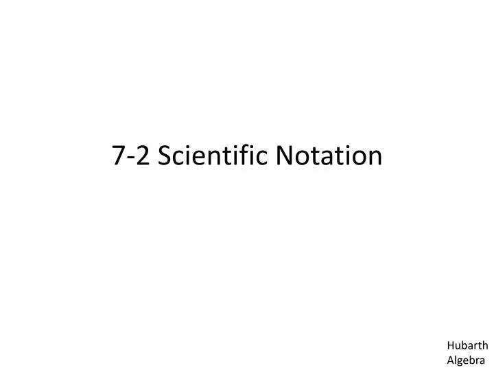 7 2 scientific notation