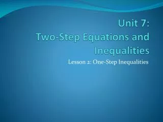 Unit 7: Two-Step Equations and Inequalities