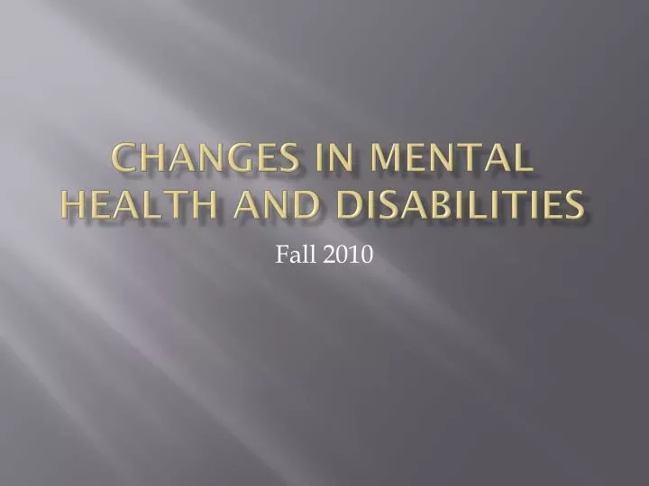 changes in mental health and disabilities