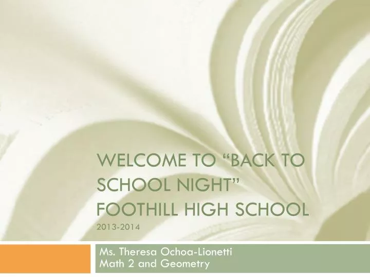 welcome to back to school night foothill high school 2013 2014