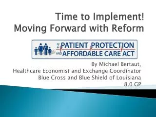 Time to Implement! Moving Forward with Reform