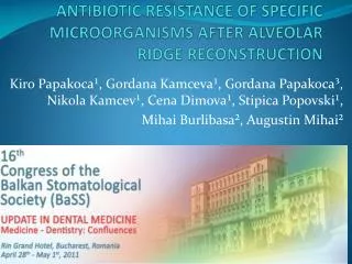 ANTIBIOTIC RESISTANCE OF SPECIFIC MICROORGANISMS AFTER ALVEOLAR RIDGE RECONSTRUCTION