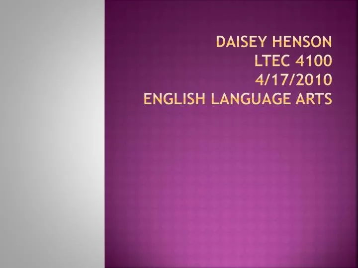 daisey henson ltec 4100 4 17 2010 english language arts