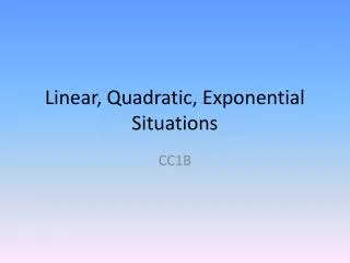 Linear, Quadratic, Exponential Situations