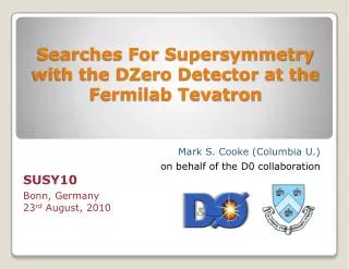 Searches For Supersymmetry with the DZero Detector at the Fermilab Tevatron