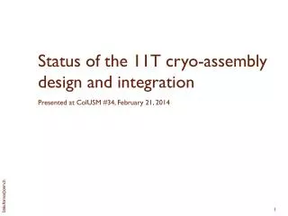 Status of the 11T cryo-assembly design and integration