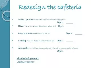 Redesign the cafeteria