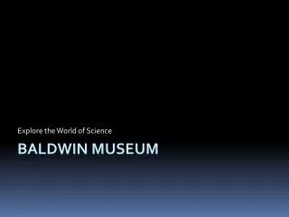 Baldwin Museum