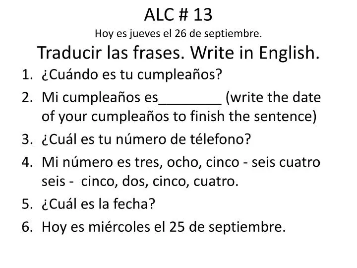 alc 13 hoy es jueves el 26 de septiembre traducir las frases write in english