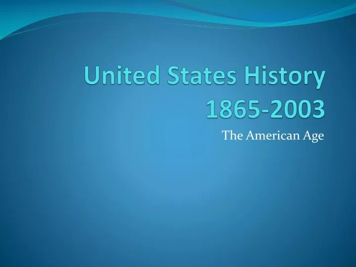 united states history 1865 2003