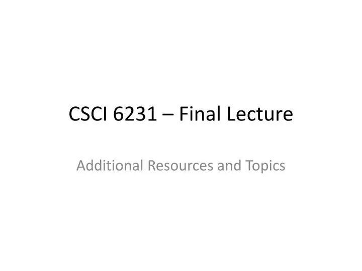 csci 6231 final lecture