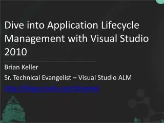 Dive into Application Lifecycle Management with Visual Studio 2010
