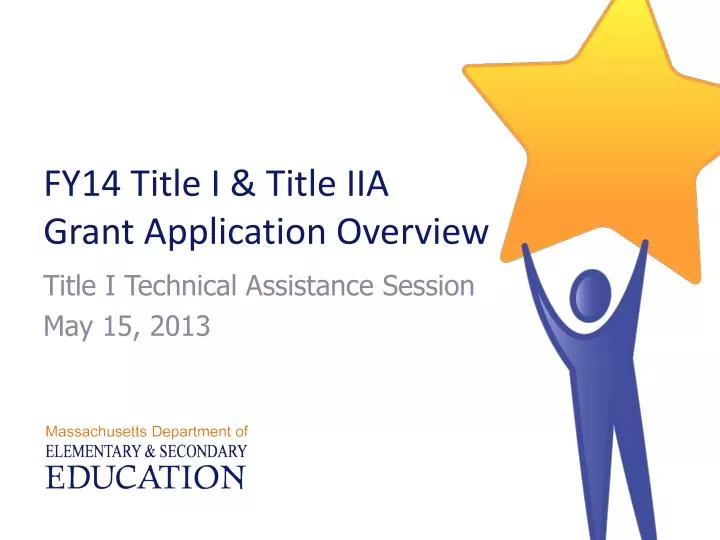fy14 title i title iia grant application overview