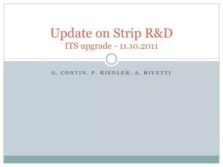 Update on Strip R&amp;D ITS upgrade - 11.10.2011