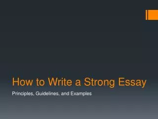 How to Write a Strong Essay
