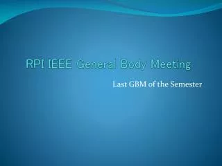 RPI IEEE General Body Meeting