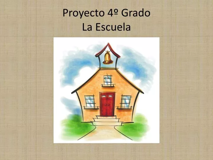 proyecto 4 grado la escuela