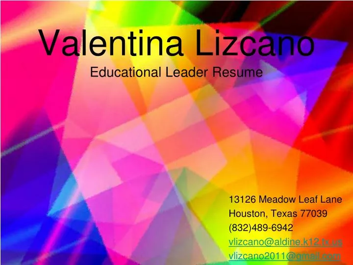 valentina lizcano educational leader resume
