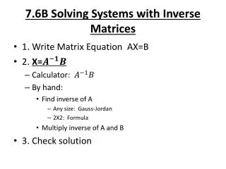 7.6B Solving Systems with Inverse Matrices