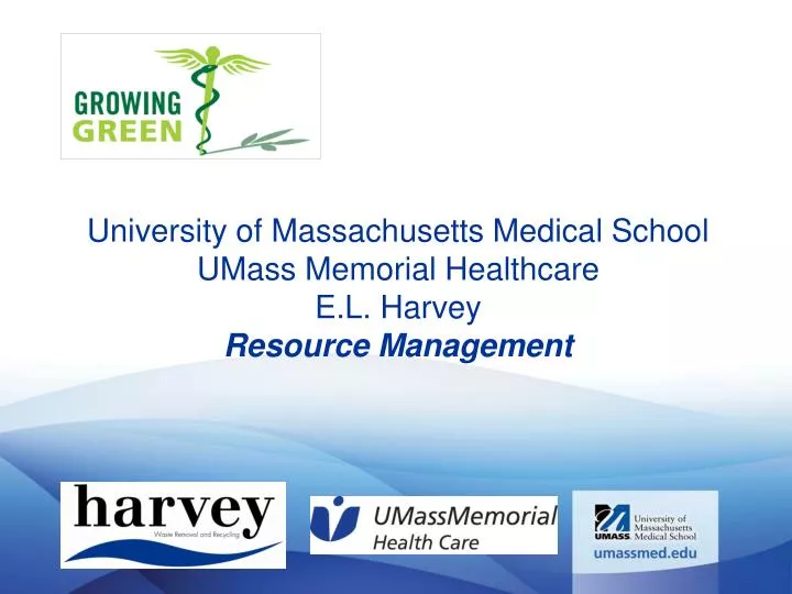 university of massachusetts medical school umass memorial healthcare e l harvey resource management