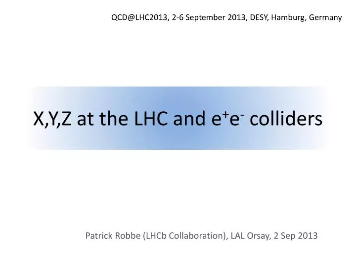 x y z at the lhc and e e colliders