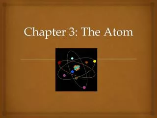 chapter 3 the atom