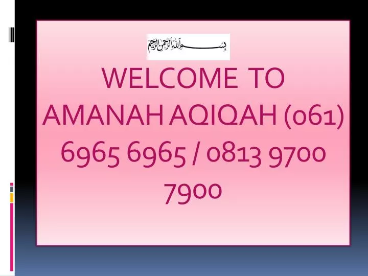 welcome to amanah aqiqah 061 6965 6965 0813 9700 7900