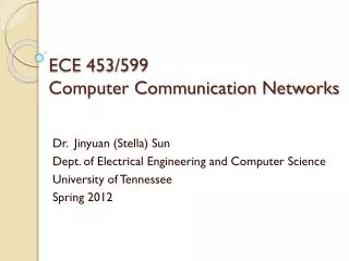 ECE 453/599 Computer Communication Networks