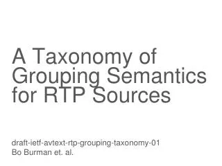 A Taxonomy of Grouping Semantics for RTP Sources