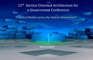 12 th Service Oriented Architecture for e-Government Conference