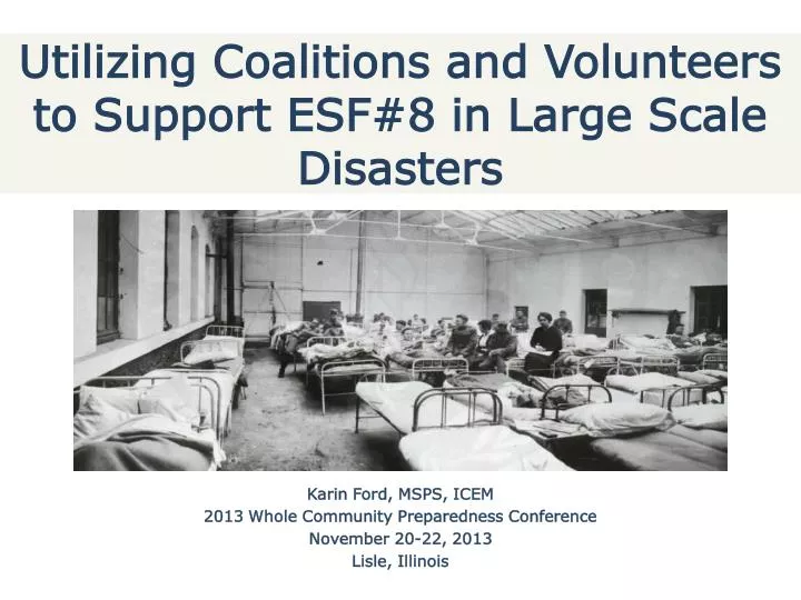 utilizing coalitions and volunteers to support esf 8 in large scale disasters