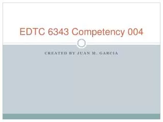 EDTC 6343 Competency 004