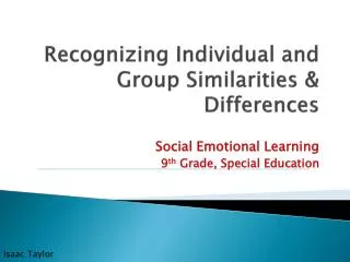 Recognizing Individual and Group Similarities &amp; Differences