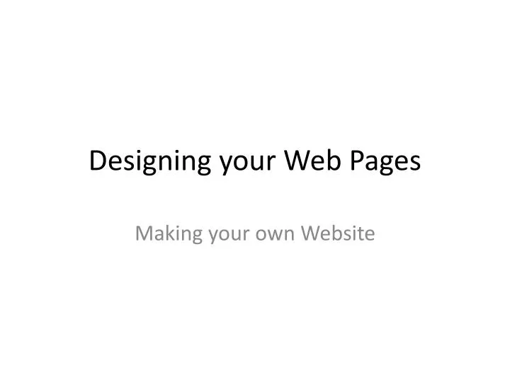 designing your web pages