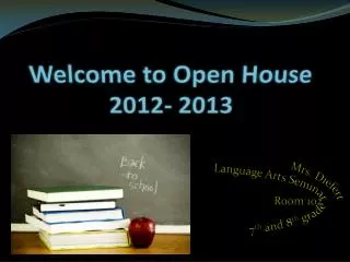 Welcome to Open House 2012- 2013