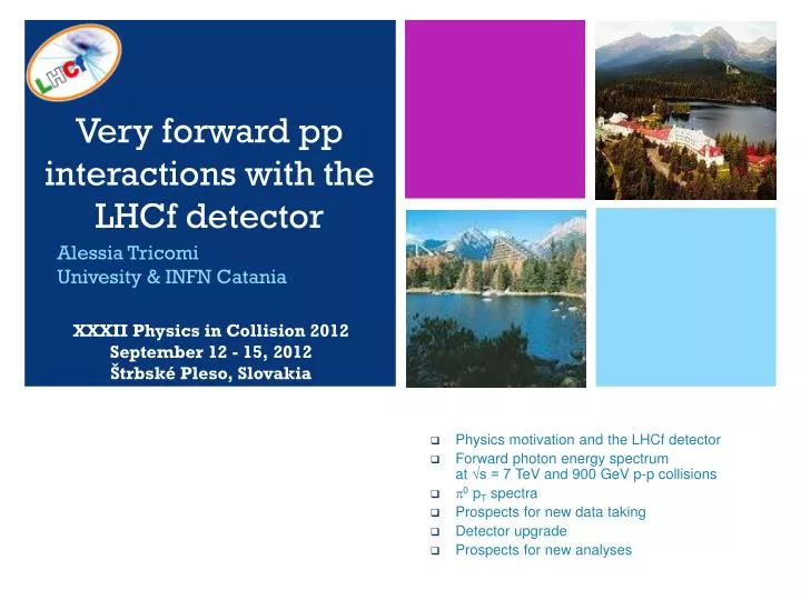 very forward pp interactions with the lhcf detector