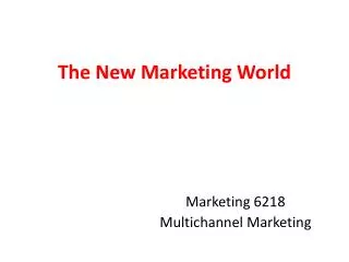 The New Marketing World