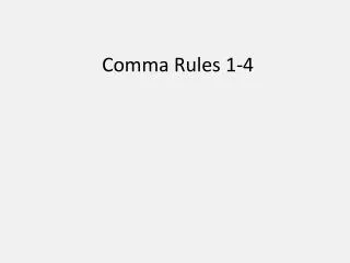 Comma Rules 1-4
